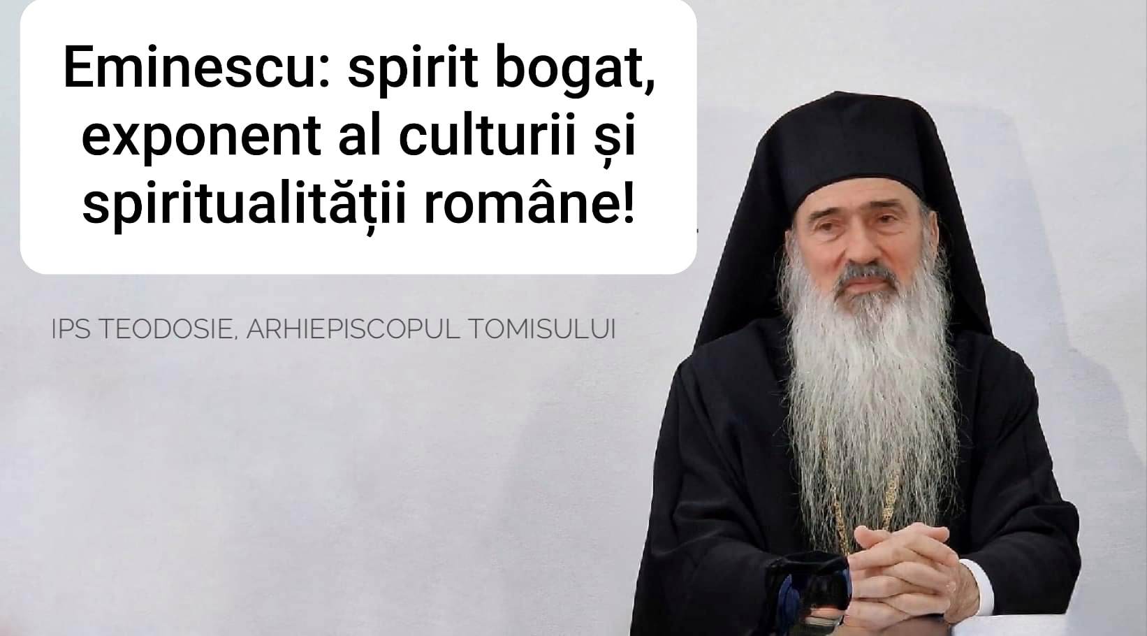 ÎPS Teodosie la Academia Oamenilor de Știință din România: Dacă Eminescu ar fi trăit 80 de ani ca scriitor, cu adevărat ar fi fost cel mai mare om al culturii universale! – Cerul, Codrul și Pârăul