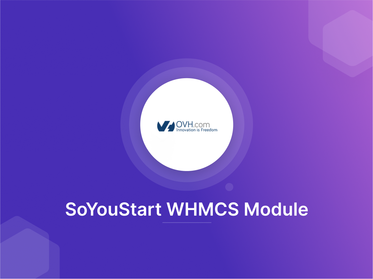 OVH, SoYouStart and Kimsufi Reselling WHMCS Module - 20% Off
